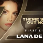 007 First Light: svelata la sequenza dei titoli con il brano di Lana Del Rey